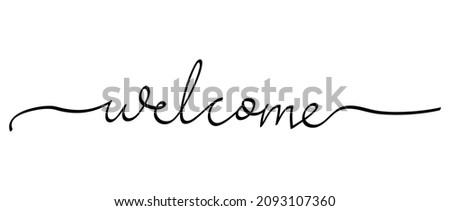 Welcome - calligraphic inscription. Modern calligraphic text for use in greeting card, banner template, postcard. Welcome back hand drawn lettering. 