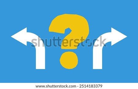 question mark and two different direction arrows, different options vector illustration, alternative way infographic