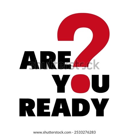 are you ready question, black red on white background, social media inspiration post template