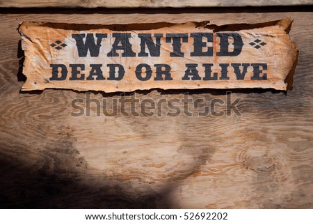 Wanted dead or alive poster in the wild west of the USA