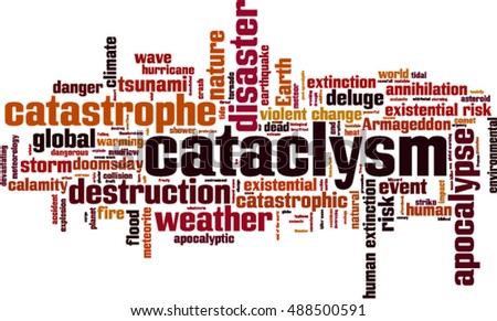 Cataclysm word cloud concept. Vector illustration