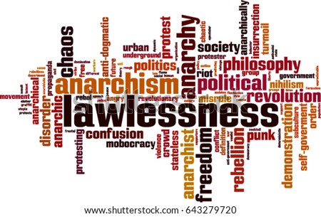 Lawlessness word cloud concept. Vector illustration