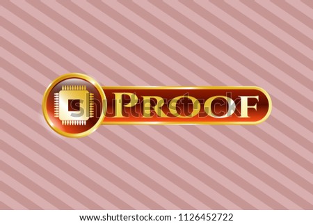   Gold badge or emblem with microchip, microprocessor icon and Proof text inside