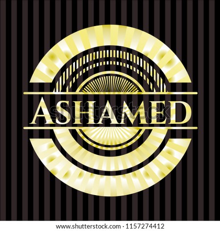 Ashamed gold badge or emblem