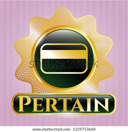  Golden emblem or badge with credit card icon and Pertain text inside