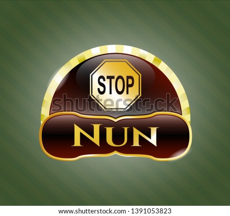  Gold emblem with stop icon and Nun text inside