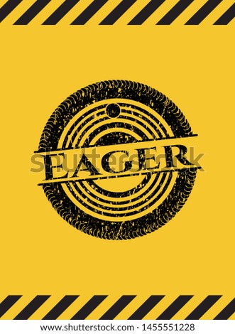 Eager black grunge emblem inside yellow warning sign. Vector Illustration. Detailed.