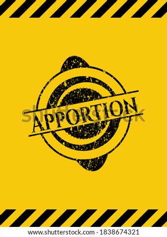 Apportion grunge black emblem with yellow background, warning sign. Vector Illustration. Detailed. 