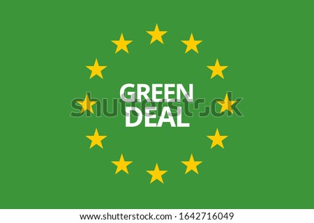 European flag in green with "green deal" written in the center. The european green deal will be the socioeconomic foundation for the further development of the european union in the 21st century.