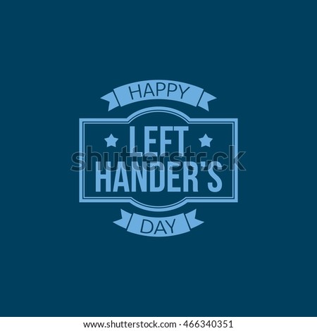 Happy Left-handers Day. Vector Illustration