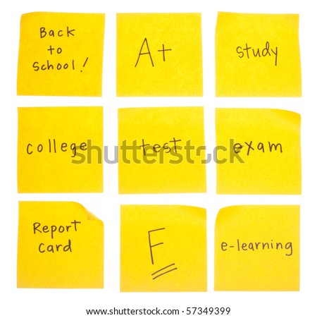 School Themed Handwritten Sticky Notes with the Following Handwritten Messages : Back to School, A+, Study, College, Test, Exam, Report Card, F, and E-learning.
