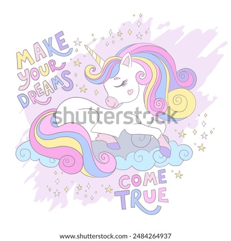 Greeting card with cute cartoon dreaming unicorn with lettering Make Your Dreams Come True. Vector illustration in pastel colors. Birthday concept. For print, cards, t shirt, stickers, clothes design