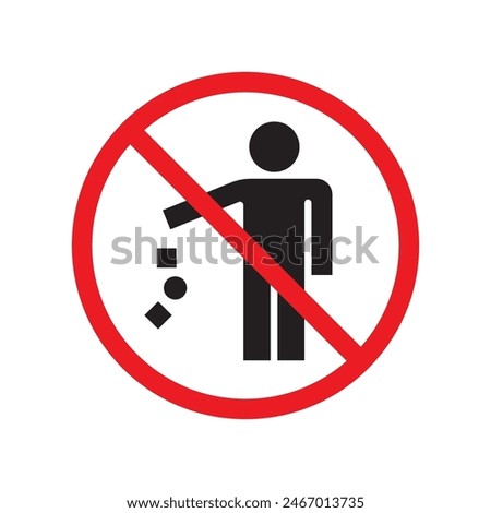 Do not litter sign, Keep clean, Prohibition icon sticker for area places, Isolated on white background, Flat design vector illustration