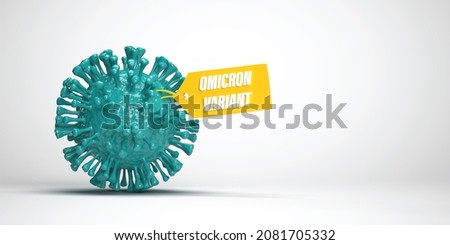 Breaking News: Outbreak of new B.1.1.529-COVID-19 variant. WHO classified new mutated virus as Omicron Variant. 3D rendered illustration of green bacterium cell with name tag and large copy space