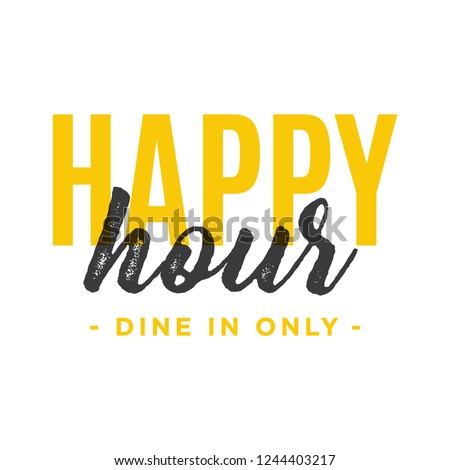 Happy Hour Dine In Only Restaurant Menu Vector Sign Illustration