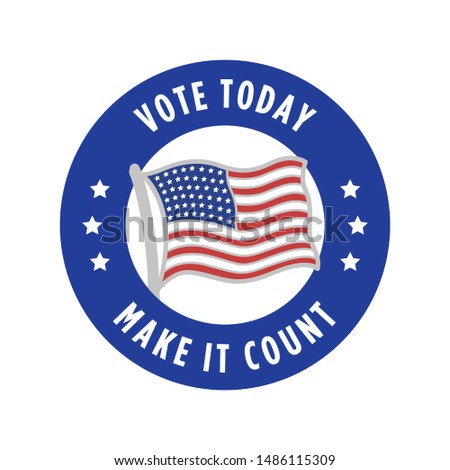 Vote Today Make It Count Badge Sticker Vector Illustration Background