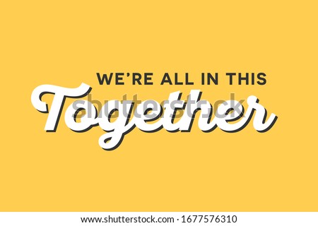 We're All In This Together Tagline Motto Text Vector Illustration Background ストックフォト © 