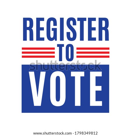 Register to Vote. Vote 2020, President Election, Vice President, Local Elections Poster, Flyer, Vector Illustration Background