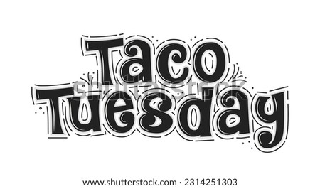 Taco Tuesday Text, Taco Tuesday Banner, Taco Vector, Mexican Food Celebration Day, Taco Shop, Vector Illustration Background