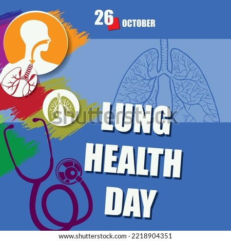 The calendar event is celebrated in October - Lung Health Day