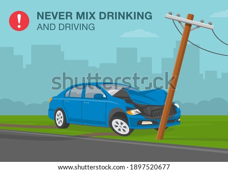 Safety driving tips and rules. Never mix drinking and driving warning poster design. Power line knocked down by blue sedan car. Flat vector illustration template.