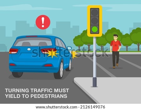 Safety car driving, traffic regulating rules and tips. Turning traffic must yield to pedestrians. Young male character crossing the street at traffic light. Flat vector illustration template.