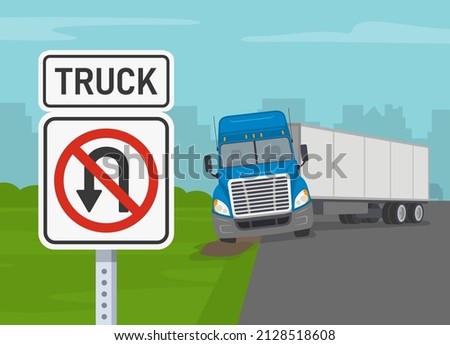 Traffic regulation sign. Safety truck driving. Blue semi-truck loses control and gets stuck while making u-turn on highway. No u-turn for trucks road sign. Flat vector illustration template. Stok fotoğraf © 