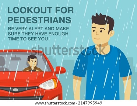 Safe driving rules and tips. Driving on a rainy and slippery road. Lookout for pedestrians. Close-up view of a pedestrian looking at red sedan car. Flat vector illustration template.