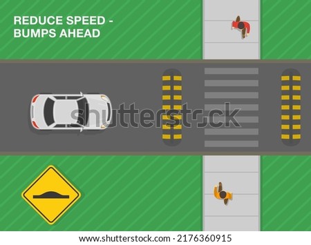 Safe driving tips and traffic regulation rules. Reduce your speed, bumps ahead. Road sign meaning. Top view of a city road. Flat vector illustration template.