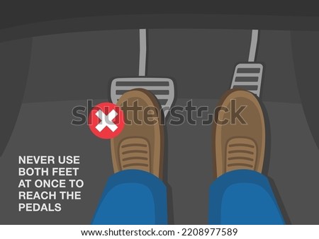Safe driving rules and tips. Never use both feet at once to reach the pedals. Male character places feet on brake and accelerator pedals at the same time. Flat vector illustration template.