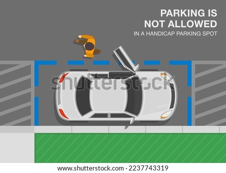 Outdoor parking rules and tips. Top view of an incorrect parked car. Parking is not allowed in a handicap parking spot. Driver gets out of a white car on the street. Flat vector illustration template.