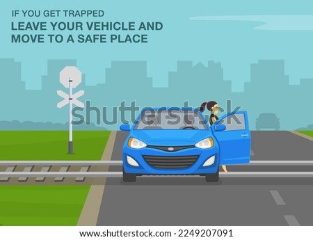 Safety driving tips and rules. If you trapped, immediately leave your vehicle and move to a safe place. Front view of a car stuck on railway tracks. Female driver opens car front door. Flat vector.