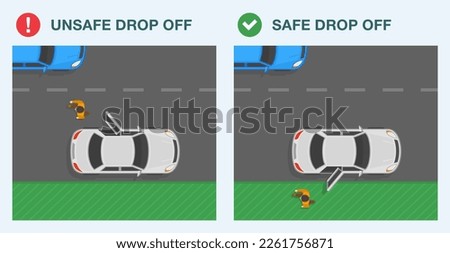 Safe car driving tips and traffic regulation rules. Safe and unsafe drop off. Passenger exits car from the driver and passenger side. Flat vector illustration template.
