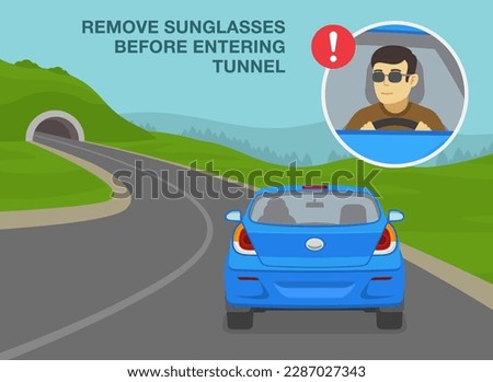 Safe driving tips and rules. Tunnel restrictions. Remove sunglasses before entering tunnel. Car driving into mountain road tunnel. Flat vector illustration template.