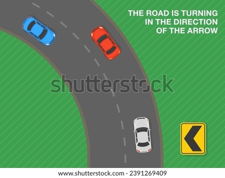 Safe driving tips and traffic regulation rules. The road is turning in the direction of the arrow sign. Top view of traffic flow on road turn. Flat vector illustration template.