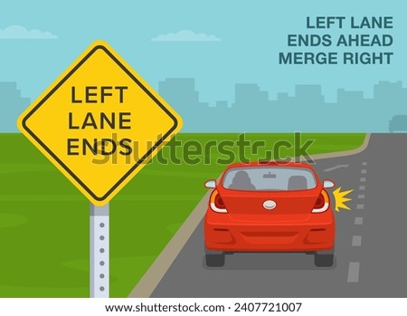 Safe car driving tips and traffic regulation rules. Close-up of a left lane ends ahead road sign. Mandatory movements in lanes. Flat vector illustration template.