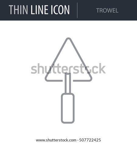 Symbol of Trowel Thin line Icon of Construction. Stroke Pictogram Graphic for Web Design. Quality Outline Vector Symbol Concept. Premium Mono Linear Beautiful Plain Laconic Logo