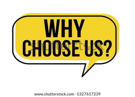 Why choose us speech bubble on white background, vector illustration