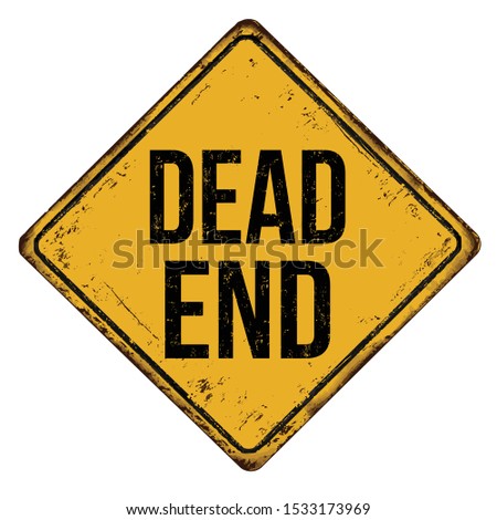 Dead end vintage rusty metal sign on a white background, vector illustration