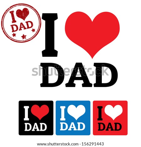 I Love Dad Sign And Labels On White Background, Vector Illustration ...