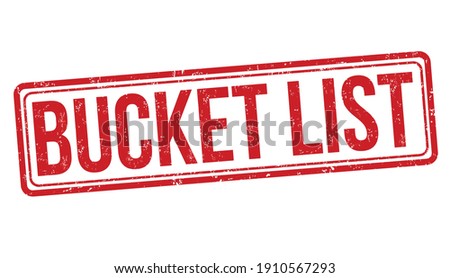 Bucket list grunge rubber stamp on white background, vector illustration