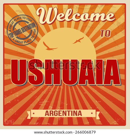 Vintage Touristic Welcome Card - Ushuaia, Argentina, vector illustration