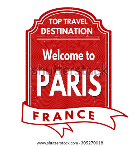 Welcome To Paris Grunge Rubber Stamp On White Background, Vector ...