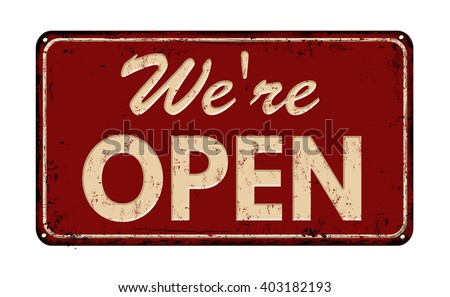 We’re open on red vintage rusty metal sign on a white background, vector illustration