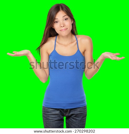 Shrugging woman in doubt doing shrug showing open palms. Isolated on green screen chroma key background.