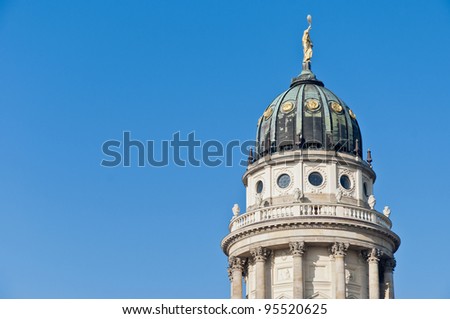 The Franzosischer Dom (French Cathedral) situated on Gendarmenmarkt (the Gendarmes Market) north side at Berlin, Germany