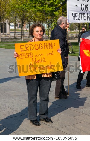 BERLIN, GERMANY - APRIL 19, 2014: Protest on the recognition of the Armenian Genocide by Turkey in the Ottoman Empire. Text: Erdogan (Name\'s Prime minister): Kessab was and is Armenian!