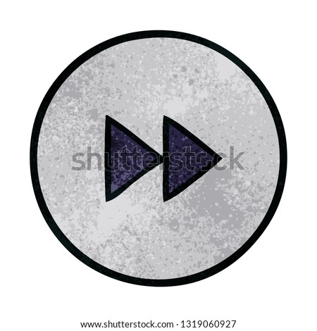 retro grunge texture cartoon of a fast forward button