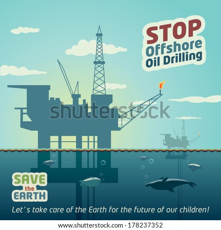 Stop offshore oil drilling and save the Earth. Eco poster