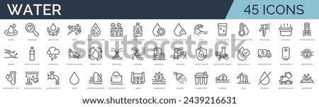 Set of 45 outline icons related to water. Linear icon collection. Editable stroke. Vector illustration